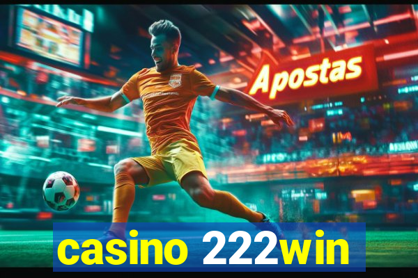 casino 222win